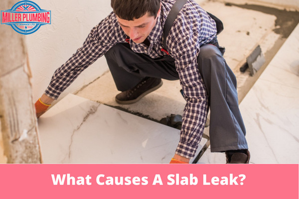 What Causes A Slab Leak