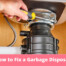 How to Fix a Garbage Disposal? | Miller Plumbing & Drainage Ltd.