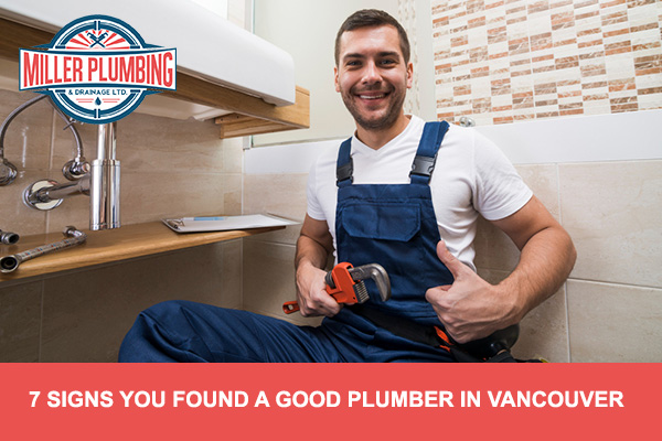 7 Signs You Found a Good Plumber in Vancouver | Miller Plumbing & Drainage