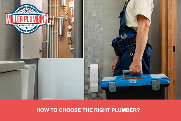 How To Choose The Right Plumber? | Miller Plumbing & Drainage